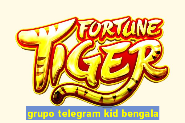 grupo telegram kid bengala